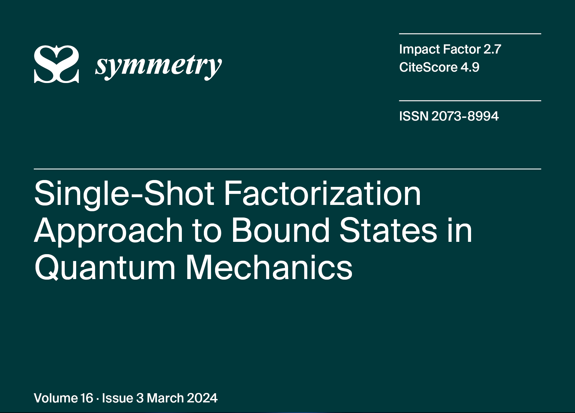 The paper is entitled Single-Shot Factorization Approach to Bound States in Quantum Mechanics and was published in Symmetry.